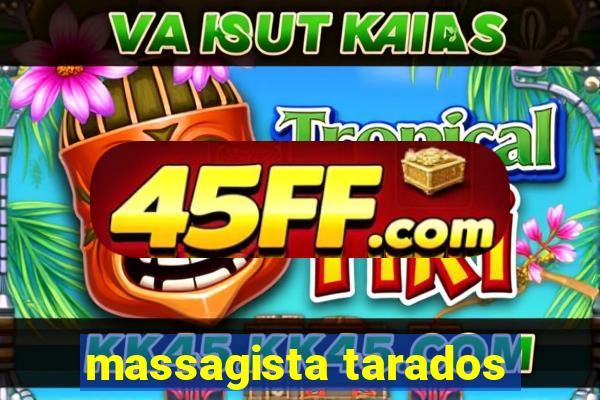 massagista tarados